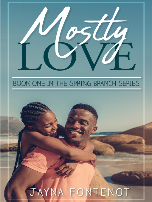 Title details for Mostly Love by Jayna Fontenot - Available